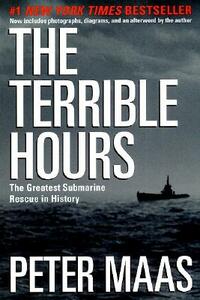 The Terrible Hours: The Greatest Submarine Rescue in History by Peter Maas