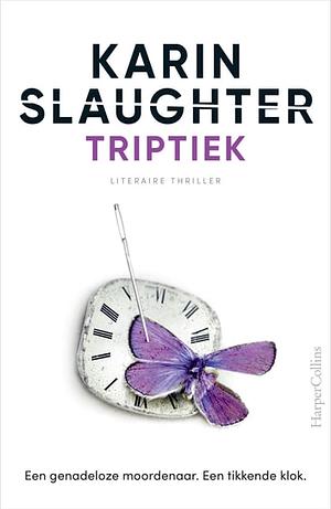 Triptiek: Een genadeloze moordenaar. Een tikkende klok. by Karin Slaughter