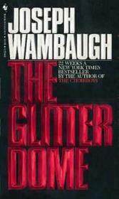 The Glitter Dome by Joseph Wambaugh