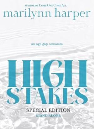 High Stakes: Special Edition by Marilynn Harper