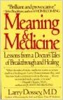 Meaning and Medicine by Larry Dossey