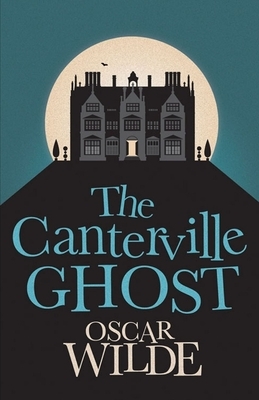 The Canterville Ghost Illustrated by Oscar Wilde