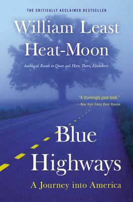 Blue Highways: A Journey Into America by William Least Heat Moon