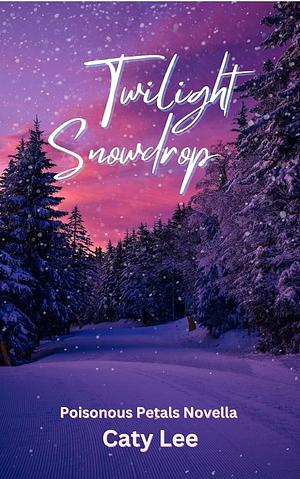 Twilight Snowdrop by Caty Lee