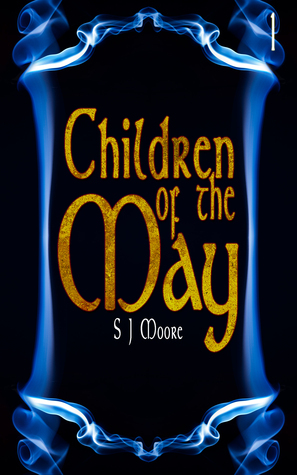 Children of the May by S.J. Moore