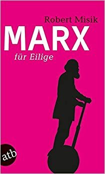 Marx für Eilige by Robert Misik