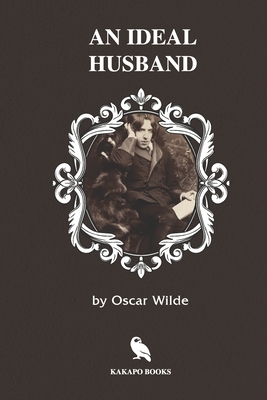 An Ideal Husband (Illustrated) by Oscar Wilde