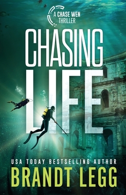 Chasing Life by Brandt Legg