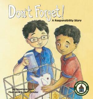 Don't Forget!: A Responsibility Story by Anastasia Suen