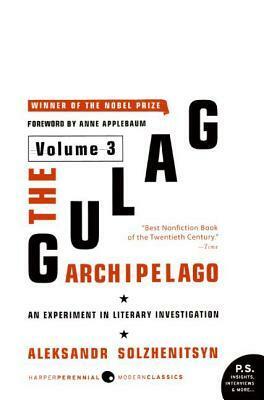 The Gulag Archipelago, Volume III by Aleksandr Solzhenitsyn
