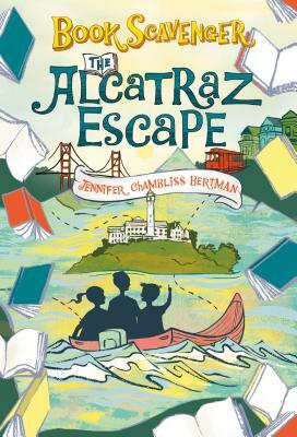 The Alcatraz Escape by Jennifer Chambliss Bertman