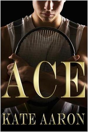 Ace by Kate Aaron, Kate Aaron