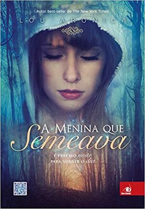 A Menina que Semeava by Lou Aronica