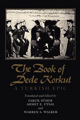 The Book of Dede Korkut: A Turkish Epic by 