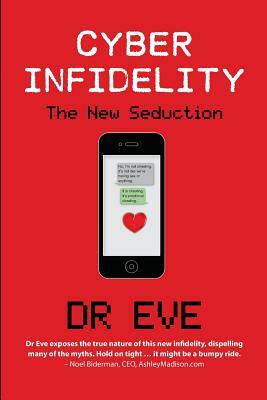 Cyber Infidelity: The New Seduction by Eve