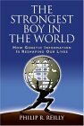 Strongest Boy World & Other Advent C CB: How Genetic Information Is Reshaping Our Lives by Philip R. Reilly