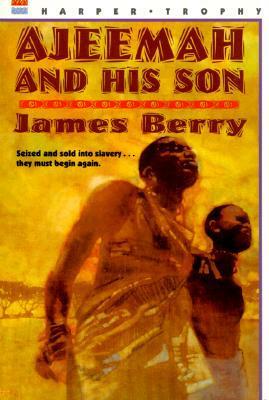 Ajeemah and His Son by James Berry