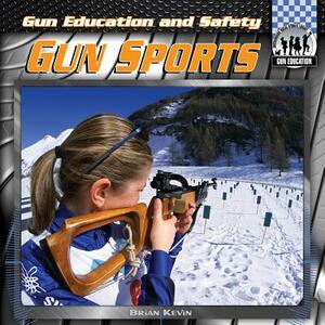 Gun Sports by Brian Kevin