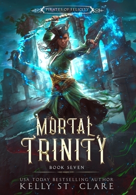 Mortal Trinity by Kelly St. Clare