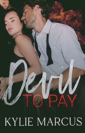 Devil to Pay by Kylie Marcus