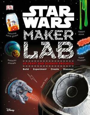 Star Wars Maker Lab: 20 Craft and Science Projects by Cole Horton, Liz Lee Heinecke