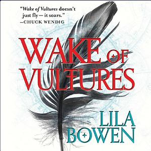 Wake of Vultures by Lila Bowen