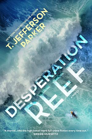 Desperation Reef by T. Jefferson Parker