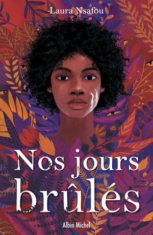 Nos jours brûlés by Laura Nsafou