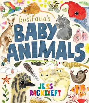 Australia's Baby Animals by Jess Racklyeft