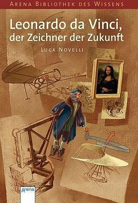 Leonardo da Vinci, der Zeichner der Zukunft by Luca Novelli, Luca Novelli