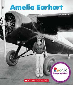 Amelia Earhart by Wil Mara