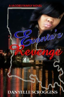 Evonta's Revenge by Danyelle Scroggins