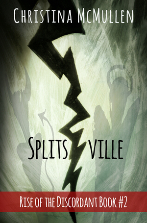 Splitsville by Christina McMullen