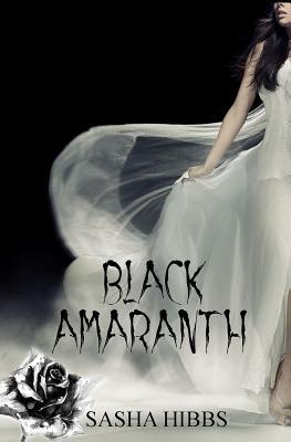 Black Amaranth by Sasha Hibbs