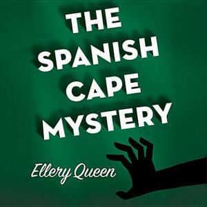 The Spanish Cape Mystery by Ellery Queen