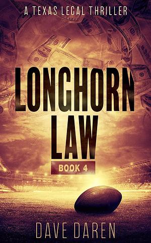 Longhorn Law 4 by Dave Daren, Dave Daren