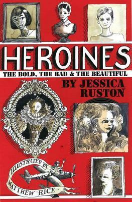 Heroines by Jessica Ruston