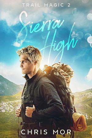 Sierra High by Chris Mor