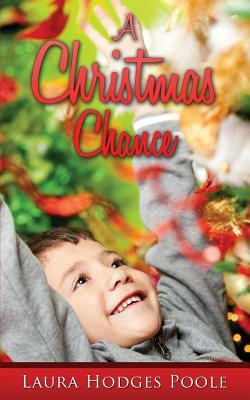A Christmas Chance by Laura Hodges Poole