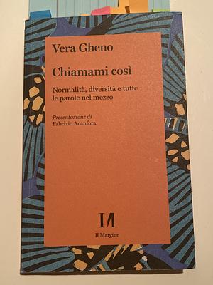Chiamami Così by Vera Gheno