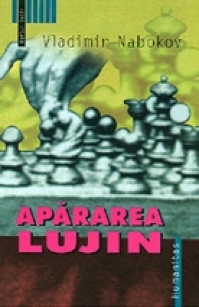 Apărarea Lujin by Vladimir Nabokov, Adriana Liciu