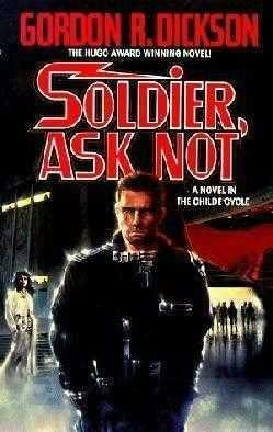 Soldier, Ask Not by Gordon R. Dickson