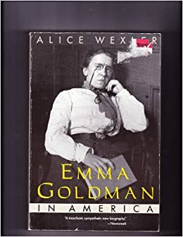 Emma Goldman in America by Alice Wexler