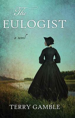 The Eulogist by Terry Gamble