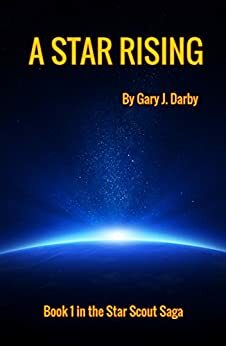 A Star Rising by Gary J. Darby