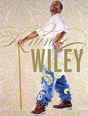 Kehinde Wiley by Kehinde Wiley, Brian Keith Jackson, Robert Carleton Hobbs, Sarah E. Lewis, Thelma Golden, Peter Halley