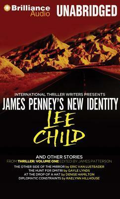 James Penney's New Identity and Other Stories by Susie Breck, Dick Hill, Raelynn Hillhouse, Denise Hamilton, Laural Merlington, Gayle Lynds, Lee Child, Eric Van Lustbader, Bill Weideman