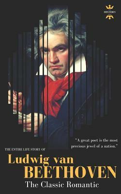 Ludwig Van Beethoven: The Entire Life Story of A Genius Composer by The History Hour