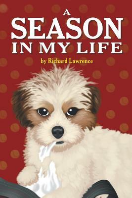 A Season in My Life by Richard Lawrence