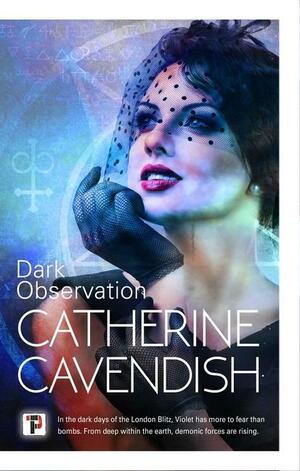 Dark Observation by Catherine Cavendish
